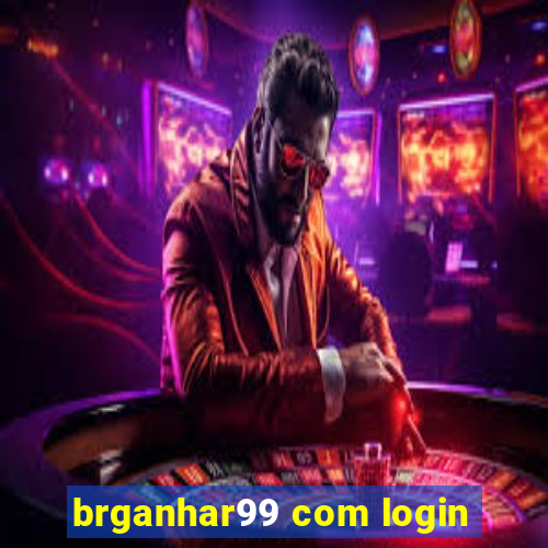 brganhar99 com login